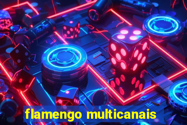 flamengo multicanais